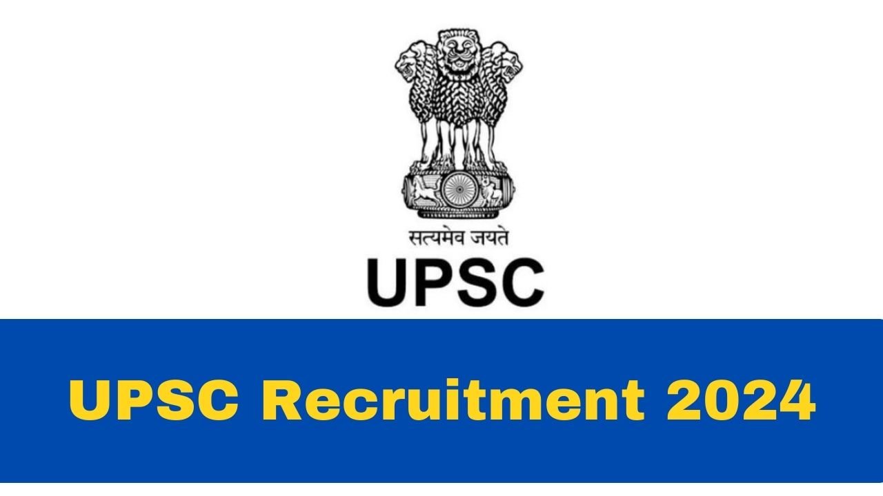 UPSC Recruitment 2024