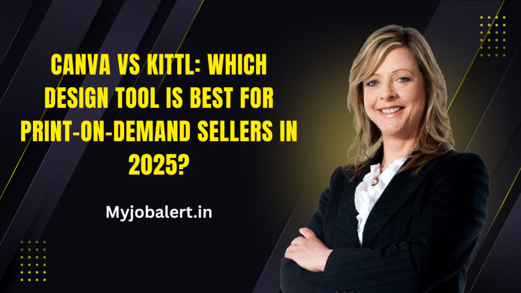 Canva vs Kittl Which Design Tool is Best for Print-on-Demand Sellers in 2025
